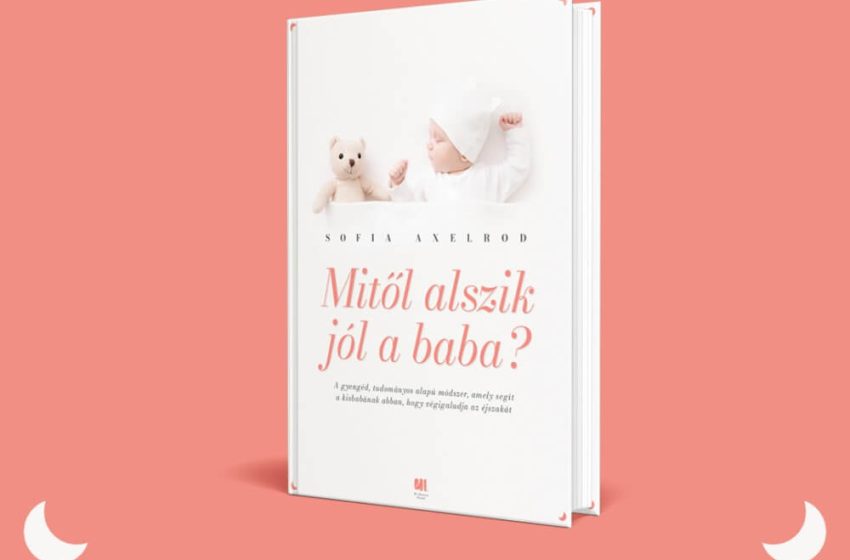  Mitől alszik jól a baba? – Ebből a könyvből megtudhatod